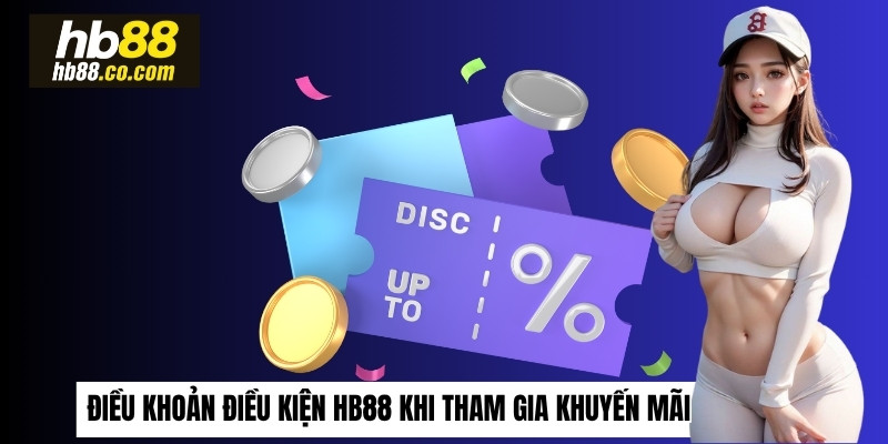 Điều khoản điều kiện HB88 khi tham gia khuyến mãi