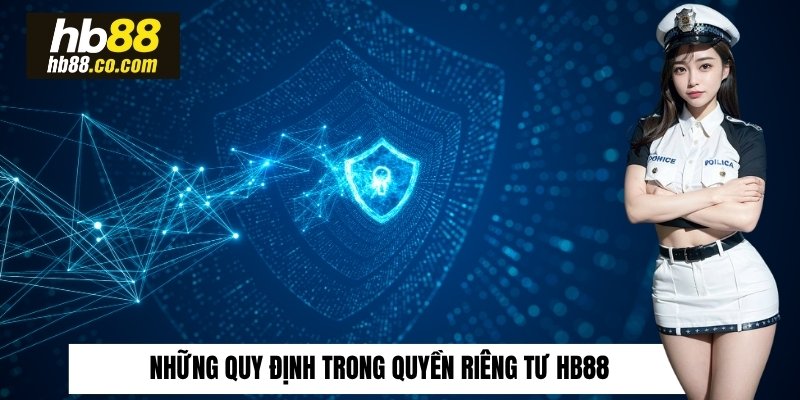 Những quy định trong quyền riêng tư HB88
