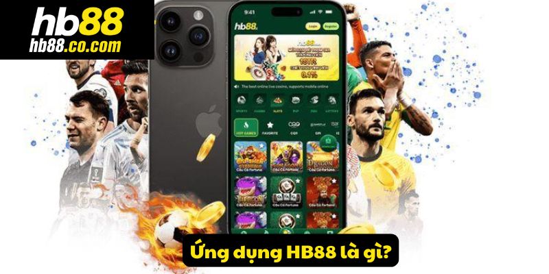Ứng dụng HB88 là gì?