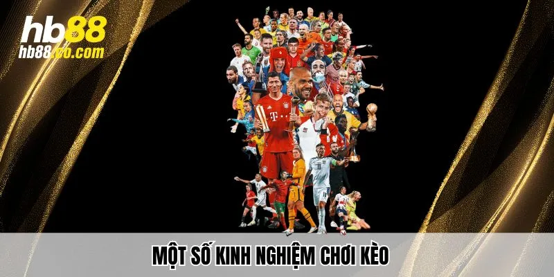 Một số kinh nghiệm chơi