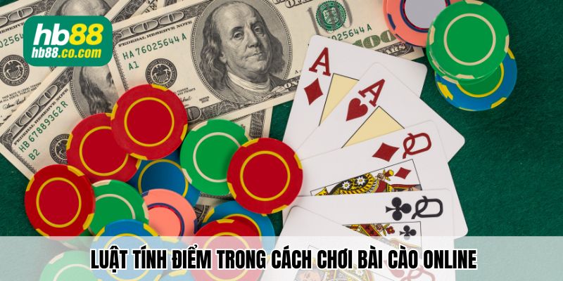 Luật tính điểm trong cách chơi bài cào online