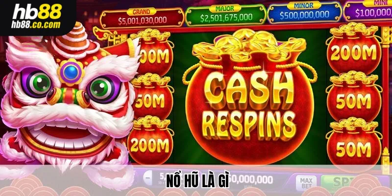 Nổ Hũ Là Gì? Hb88 Chia Sẻ Các Mẹo Cược Hay Cho Bạn