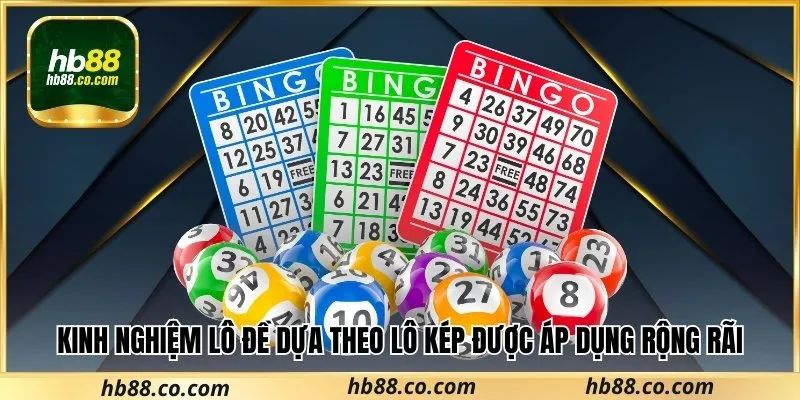 Kinh nghiệm lô đề dựa theo lô kép được áp dụng rộng rãi