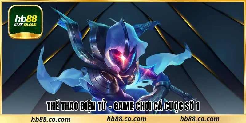 Thể thao điện tử – game chơi cá cược số 1