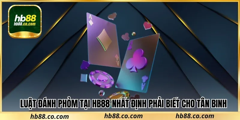 Luật đánh phỏm chi tiết ắt sẽ chiến thắng